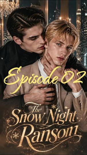 The Snow Night Ransom Episode 2
