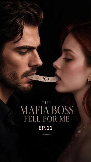 The Mafia Boss Fell for Me Episode 11