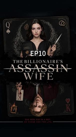 The Billionaire’s Assassin Wife Episode 10
