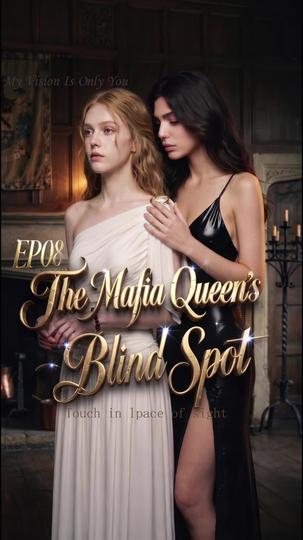 The Mafia Queen's Blind Spot Episode 8