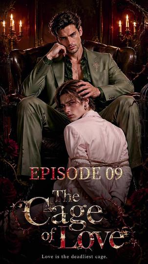 The Cage of Love Episode 9