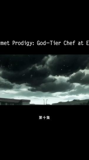Gourmet Prodigy: God-Tier Chef at Eight Episode 10