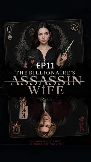 The Billionaire’s Assassin Wife Episode 11