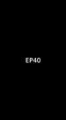 Episode 40