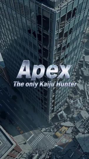 Apex：The only Kaiju Hunter Episode 1