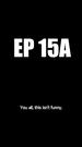 Episodes 15