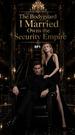 The Bodyguard I Married Owns the Security Empire Episode 1