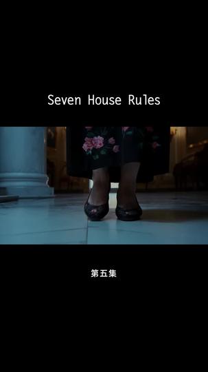 Seven House Rules Episode 5