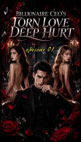 Billionaire CEO's Iorn Love Deep Hurt Episode 1