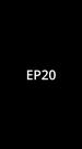Episodes 20