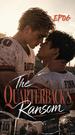 The Quarterback's Ransom Episode 6