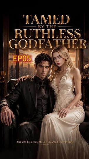 Tamed by the Ruthless Godfather Episode 5