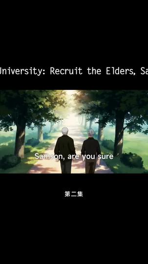 Cultivation University: Recruit the Elders, Save the World Episode 2