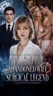 From abandoned wife to surgical legend Episode 10