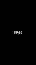 Episode 44