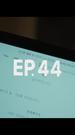 Episode 44
