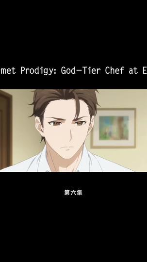 Gourmet Prodigy: God-Tier Chef at Eight Episode 6
