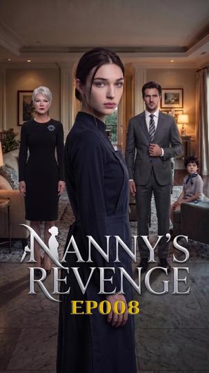 Nanny's Revenge Episode 8