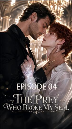 The Prey Who Broke My Seal  Episode 4
