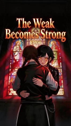 The Weak Becomes Strong Episode 6