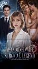 From abandoned wife to surgical legend Episode 2