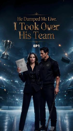 He Dumped Me Live. I Took Over His Team Episode 1