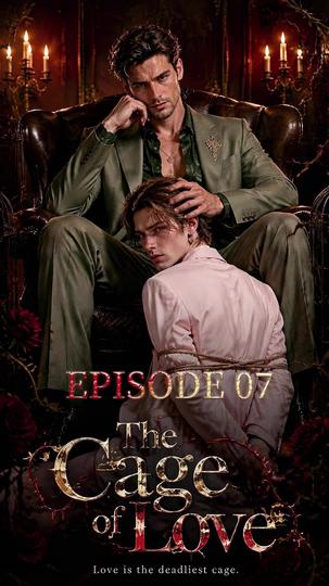 The Cage of Love Episode 7