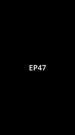 Episode 47