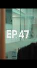 Episode 47